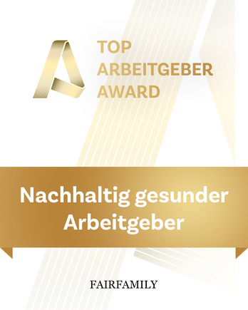 Auszeichnung: Top Arbeitgeber Award – Nachhaltig gesunder Arbeitgeber, verliehen von FAIRFAMILY